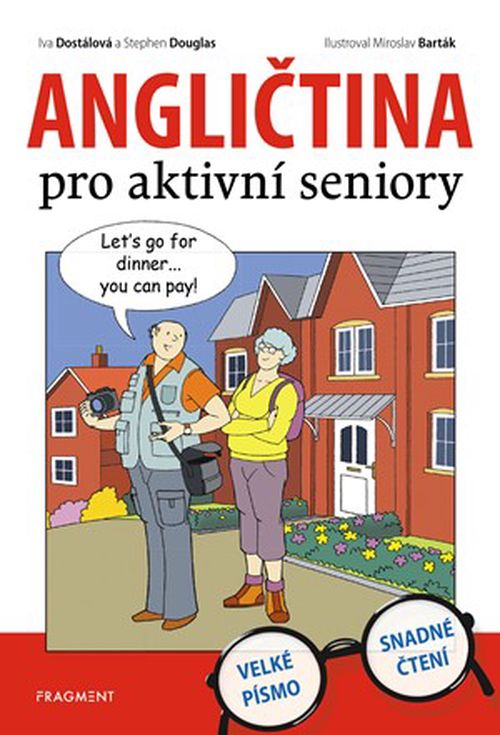 Angličtina pro aktivní seniory | Iva Dostálová, Barták Miroslav, Stephen Douglas