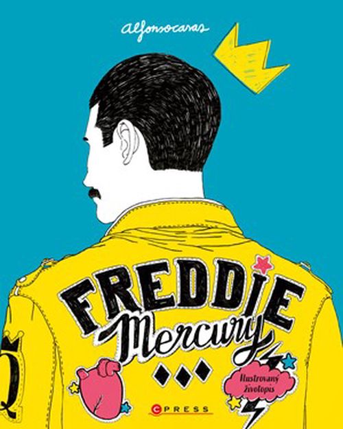 Freddie Mercury: Ilustrovaný životopis | Alfonso Casas
