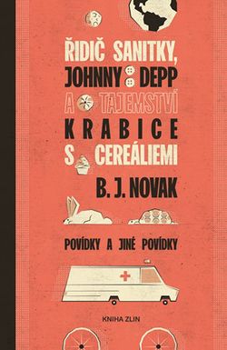 Řidič sanitky, Johnny Depp a tajemství krabice s cereáliemi  | kolektiv, Filip Hřiba, B. J. Novak