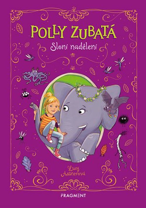 Polly Zubatá - Sloní nadělení | Lucy Astnerová