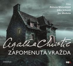 Zapomenutá vražda  (audiokniha) | Agatha Christie, Růžena Merunková, Jarmila Svobodová, Jan Meduna, Jitka Ježková