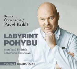Labyrint pohybu (audiokniha) | Pavel Kolář, Renata Červenková, Vasil Fridrich, Romana Růžičková