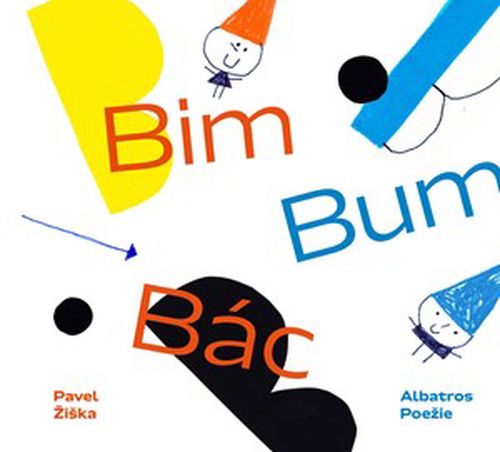Bim - Bum - Bác | Pavel Žiška, Lukáš Urbánek, Martin T. Pecina