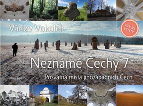 Neznámé Čechy 7 | Václav Vokolek