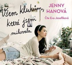 Všem klukům, které jsem milovala (audiokniha) | Jenny Hanová, Eva Josefíková