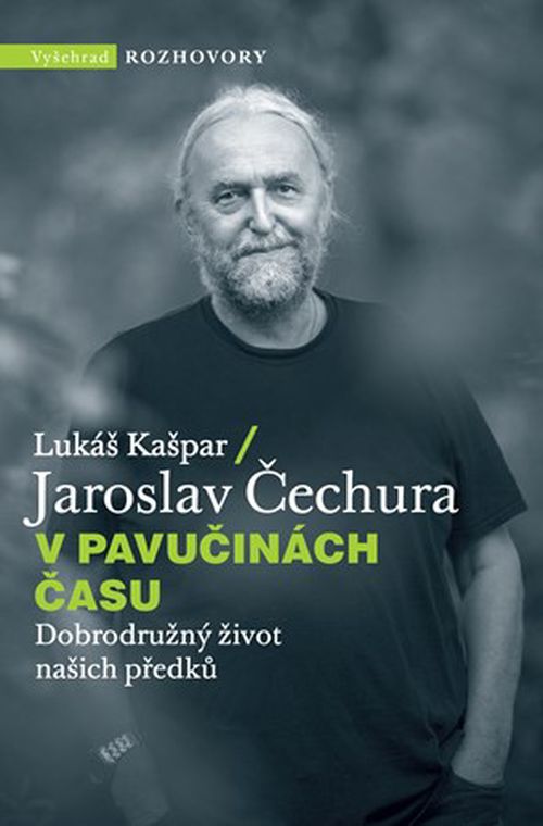 V pavučinách času | Jaroslav Čechura, Lukáš Kašpar