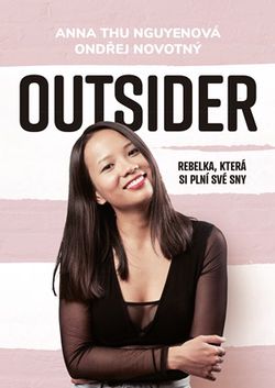 Outsider | Anna Thu Nguyenová, Ondřej Novotný
