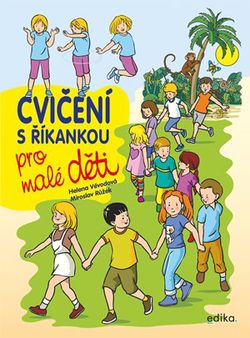 Cvičení s říkankou pro malé děti | Helena Vévodová, Miroslav Růžek