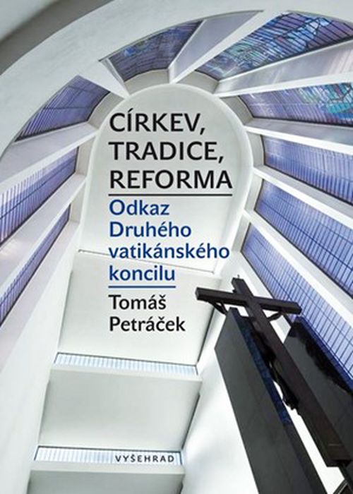 Církev, tradice, reforma | Tomáš Petráček
