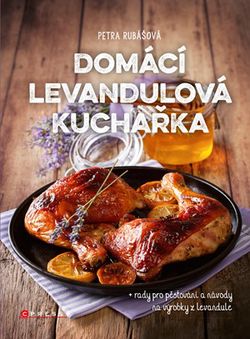 Domácí levandulová kuchařka  | Petra Rubášová
