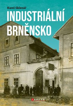 Industriální Brněnsko | Karel Sklenář
