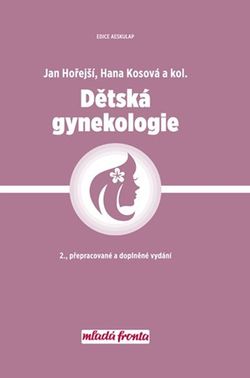 Dětská gynekologie | Hana Kosová, Jan Hořejší