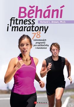 Běhání - fitness i maratony | Richard L. Brown