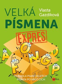 Velká písmena expres | Jaroslava Kučerová, Vlasta Gazdíková