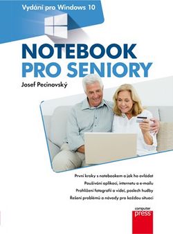 Notebook pro seniory: Vydání pro Windows 10 | Josef Pecinovský