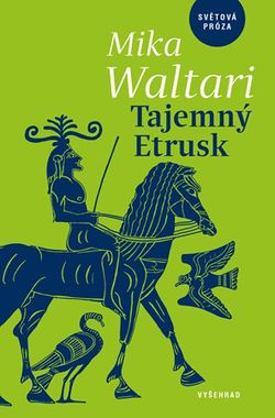 Tajemný Etrusk | Marta Hellmuthová, Mika Waltari