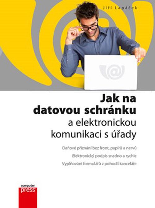 Jak na datovou schránku a elektronickou komunikaci s úřady | Jiří Lapáček