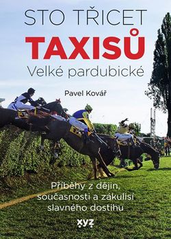 Sto třicet Taxisů Velké pardubické | Pavel Kovář, Pavel Kovář