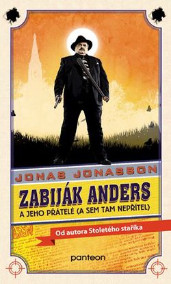 Zabiják Anders a jeho přátelé (brož.) | Jonas Jonasson, Hana Švolbová