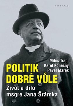 Politik dobré vůle | Karel Konečný, Pavel Marek, Miloš Trapl