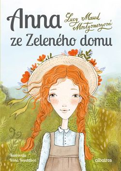 Anna ze Zeleného domu | Milena Poláčková, Lucy Maud Montgomeryová, Ivona Knechtlová