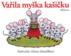 Vařila myška kašičku | Otakar Karlas, Helena Zmatlíková, lidové