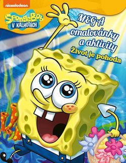 SpongeBob - Mega omalovánky a aktivity - Život je pohoda | Lubomír Šebesta