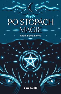 Po stopách magie | Eliška Sladovníková
