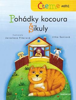Čteme sami – Pohádky kocoura Šikuly | Jitka Saniová, Jaroslava Fišerová