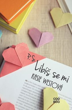 P. S. Líbíš se mi | Linda Čížková, Adéla Špínová, Kasie Westová