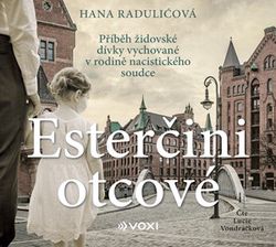 Esterčini otcové (audiokniha) | Hana Raduličová, Jaroslav Otčenášek, Lucie Vondráčková