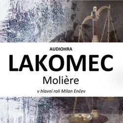 Lakomec -  Moličre [audiokniha]