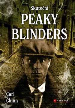 Skuteční Peaky Blinders | Kolektiv, Jana Hlůšková