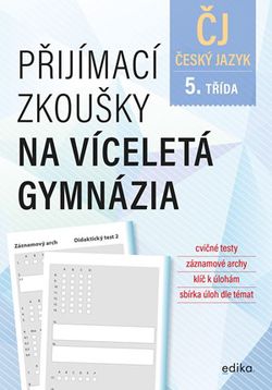 Přijímací zkoušky na víceletá gymnázia – český jazyk | Vlasta Gazdíková, František Brož, Pavla Brožová
