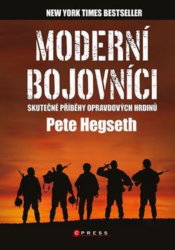 Moderní bojovníci - skutečné příběhy hrdinů  | Vlastislav Valda, Pete Hegseth