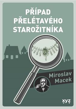 Případ přelétavého starožitníka | Miroslav Macek, Michael Michajlov