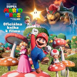 Super Mario Bros. - Oficiálna kniha k filmu | Kolektiv, Olga Marčeková
