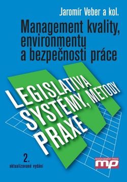 Management kvality, environmentu a bezpečnosti práce. | Jaromír Veber, Alena Plášková, Marie Hůlová