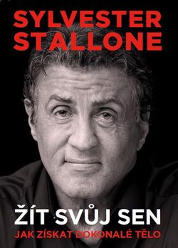 Sylvester Stallone: žít svůj sen | Sylvester Stallone, Armando Gallo