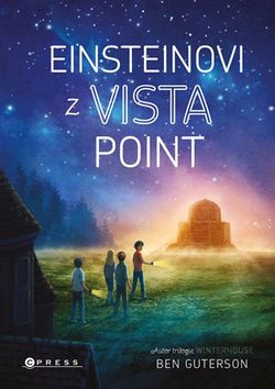Einsteinovi z Vista Point | Kolektiv, Eva Kadlecová, Ben Guterson