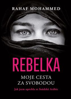 Rebelka | Eva Kadlecová, Rahaf Mohammed