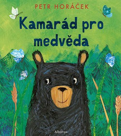 Kamarád pro medvěda | Martina Waclawičová, Petr Horáček