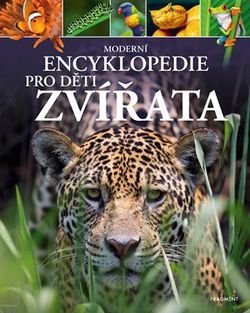 Moderní encyklopedie pro děti - Zvířata | Romana Anděrová, Michael Leach