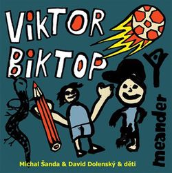 Viktor a Biktop | Michal Šanda