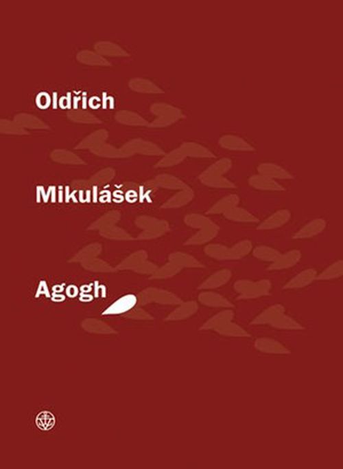 Agogh | Oldřich Mikulášek