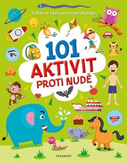 101 aktivit proti nudě  | Petra Ťulpíková, Kolektiv